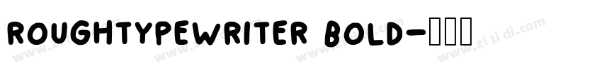 roughtypewriter bold字体转换